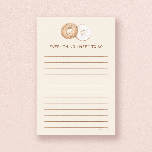 Everything I Need to Do Bagel Notepad