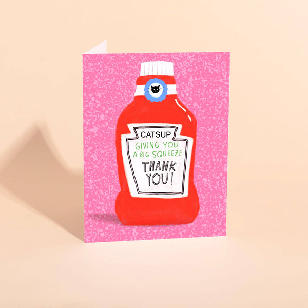 Catsup Thank You