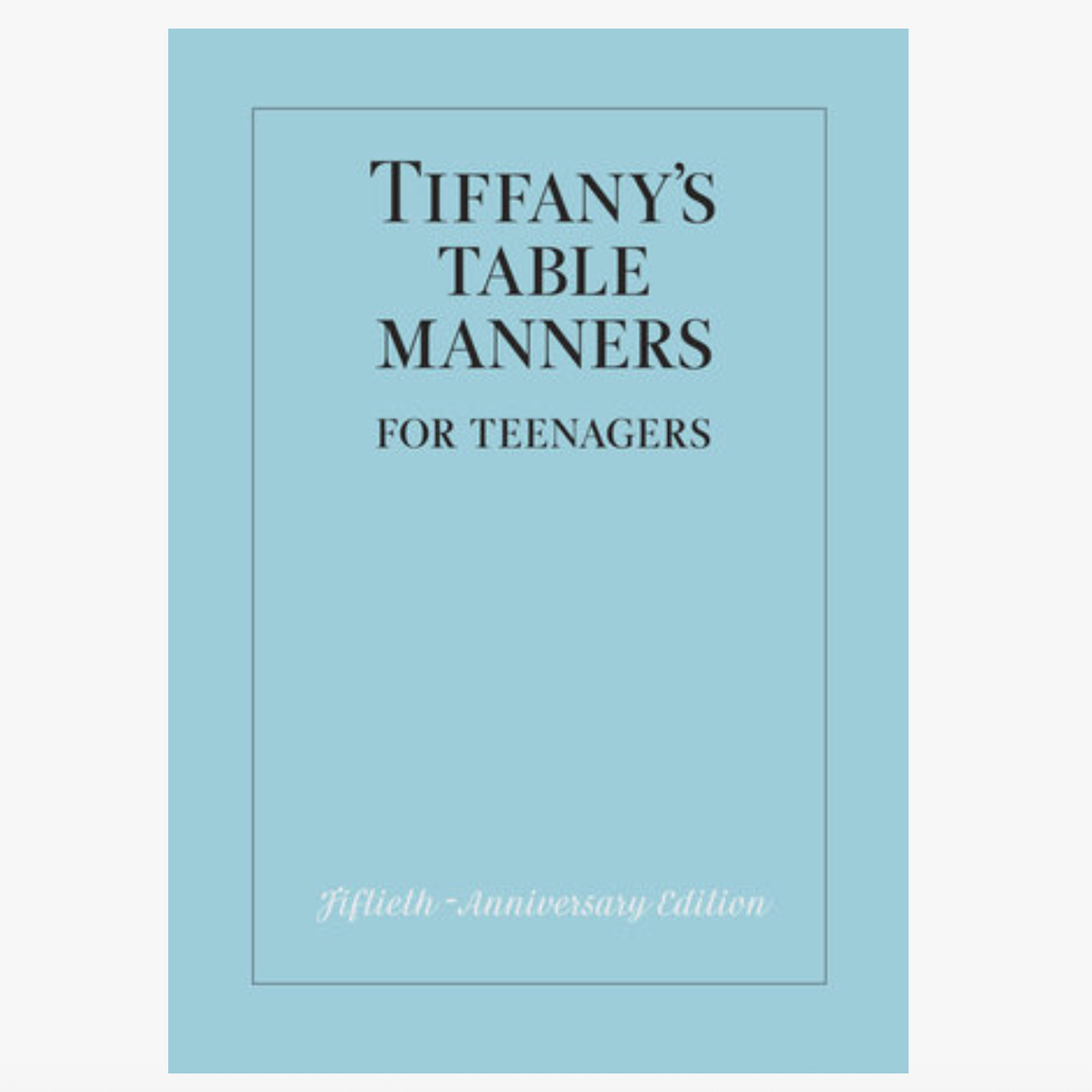Tiffany's Table Manners for Teenagers