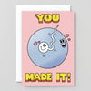 You Made It!