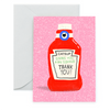 Catsup Thank You
