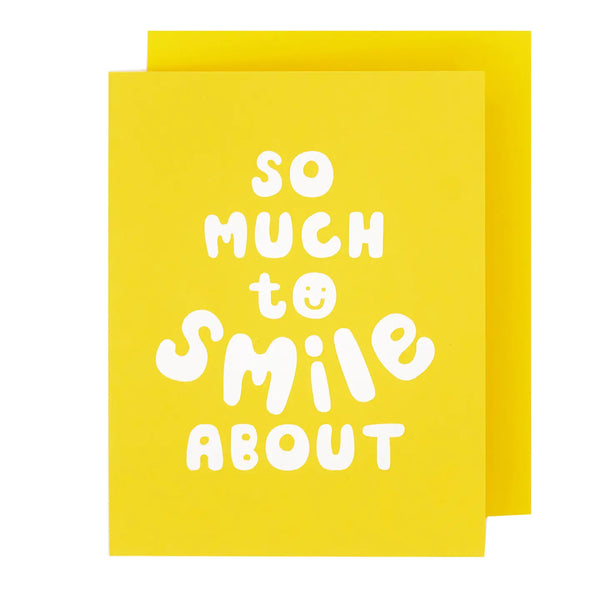 So Much To Smile About