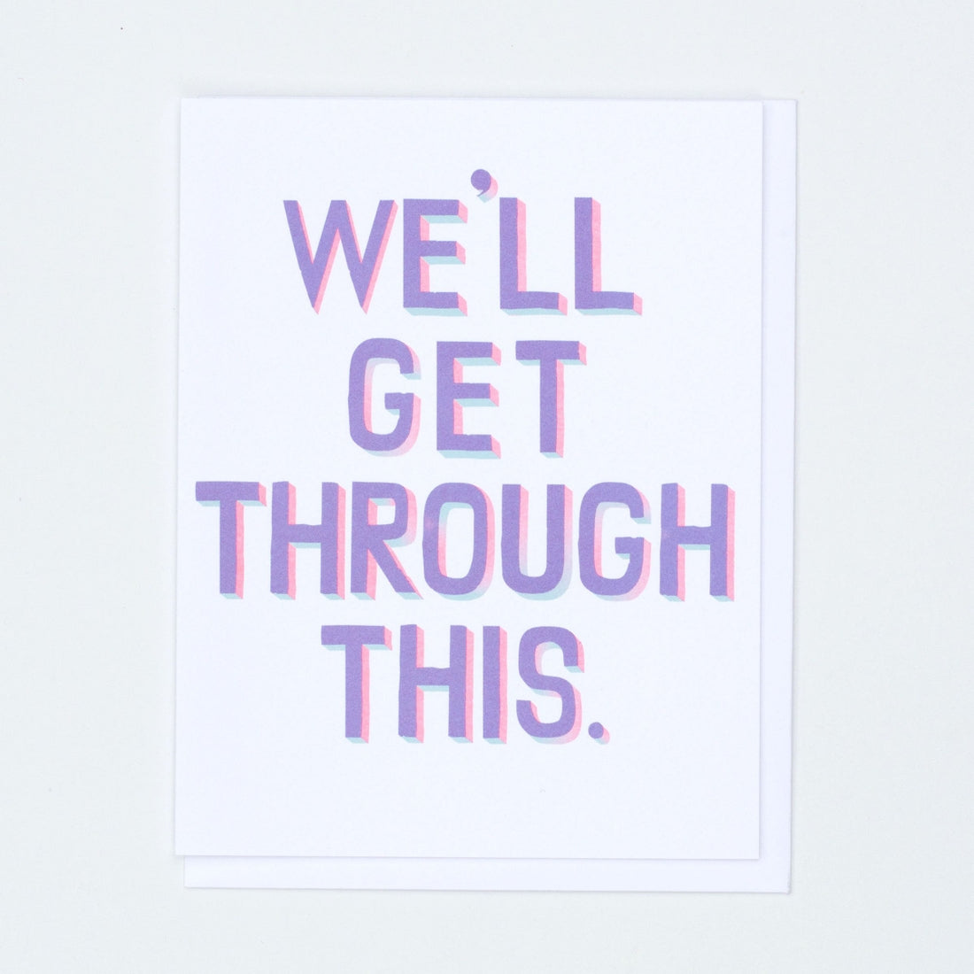 We'll Get Through This