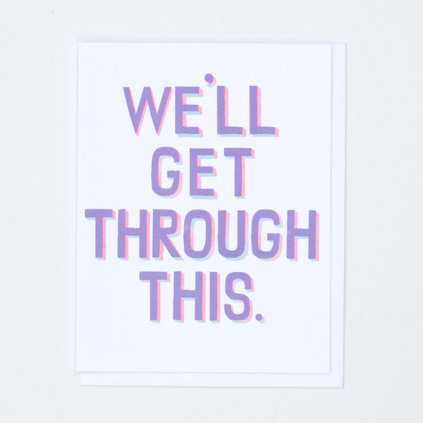 We'll Get Through This